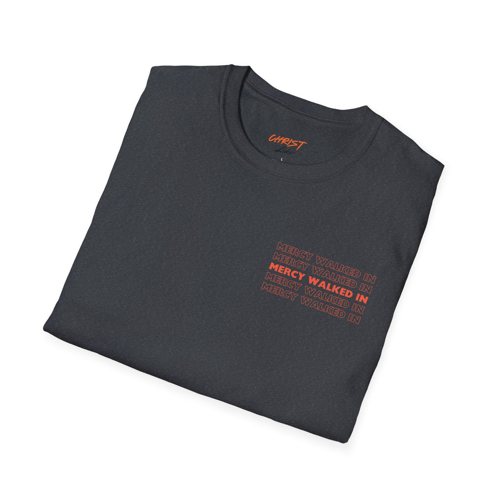 Mercy Walked In T-Shirt | Jesus Graphic Tee, Religious Faith Design
