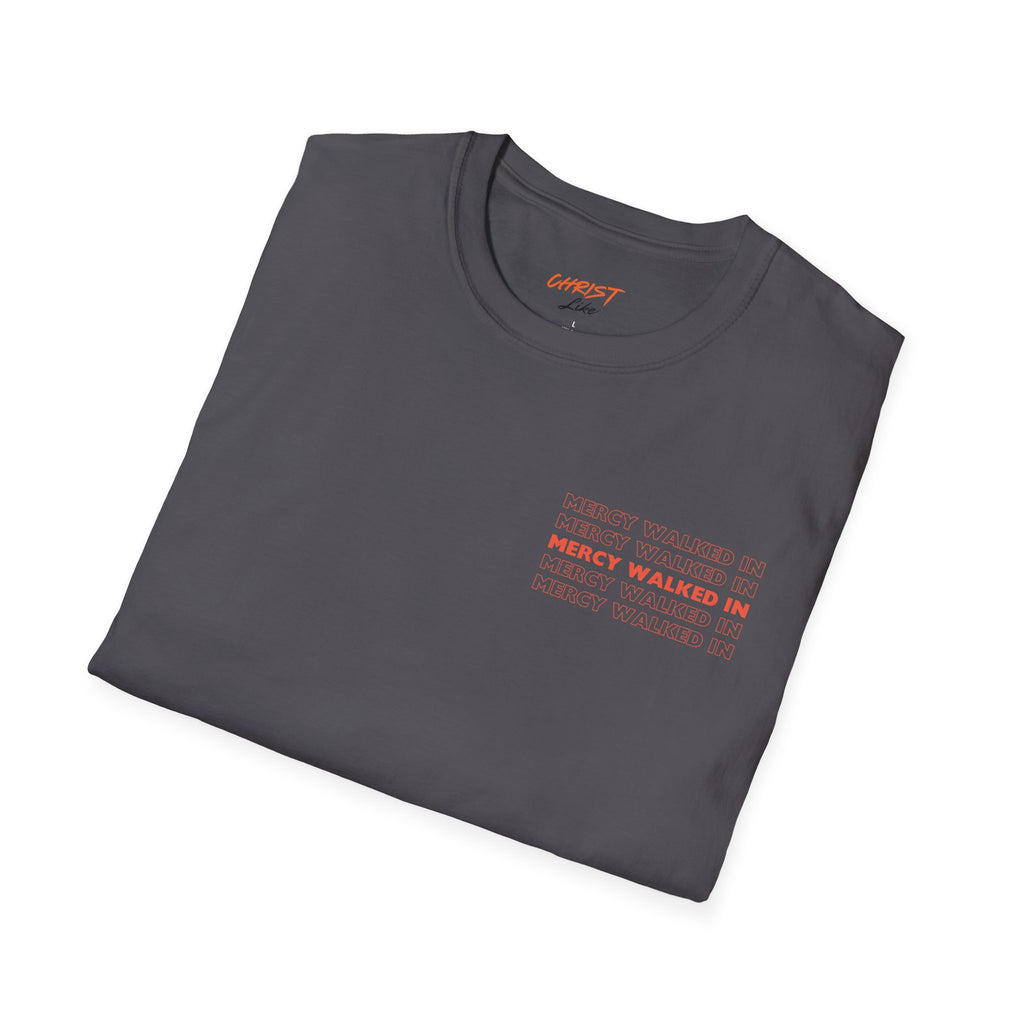 Mercy Walked In T-Shirt | Jesus Graphic Tee, Religious Faith Design