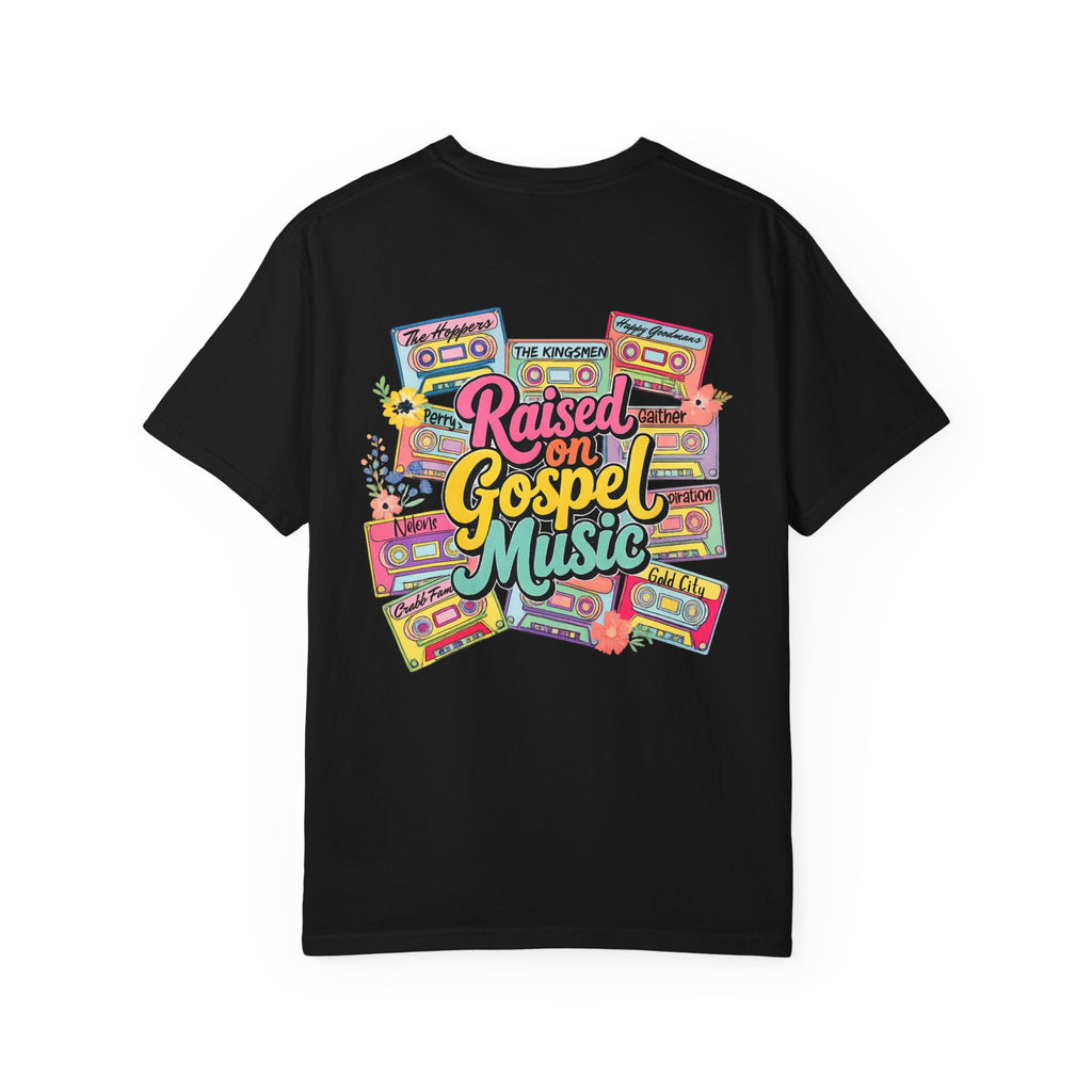 Raised on Gospel Music - Comfort Colors T-shirt