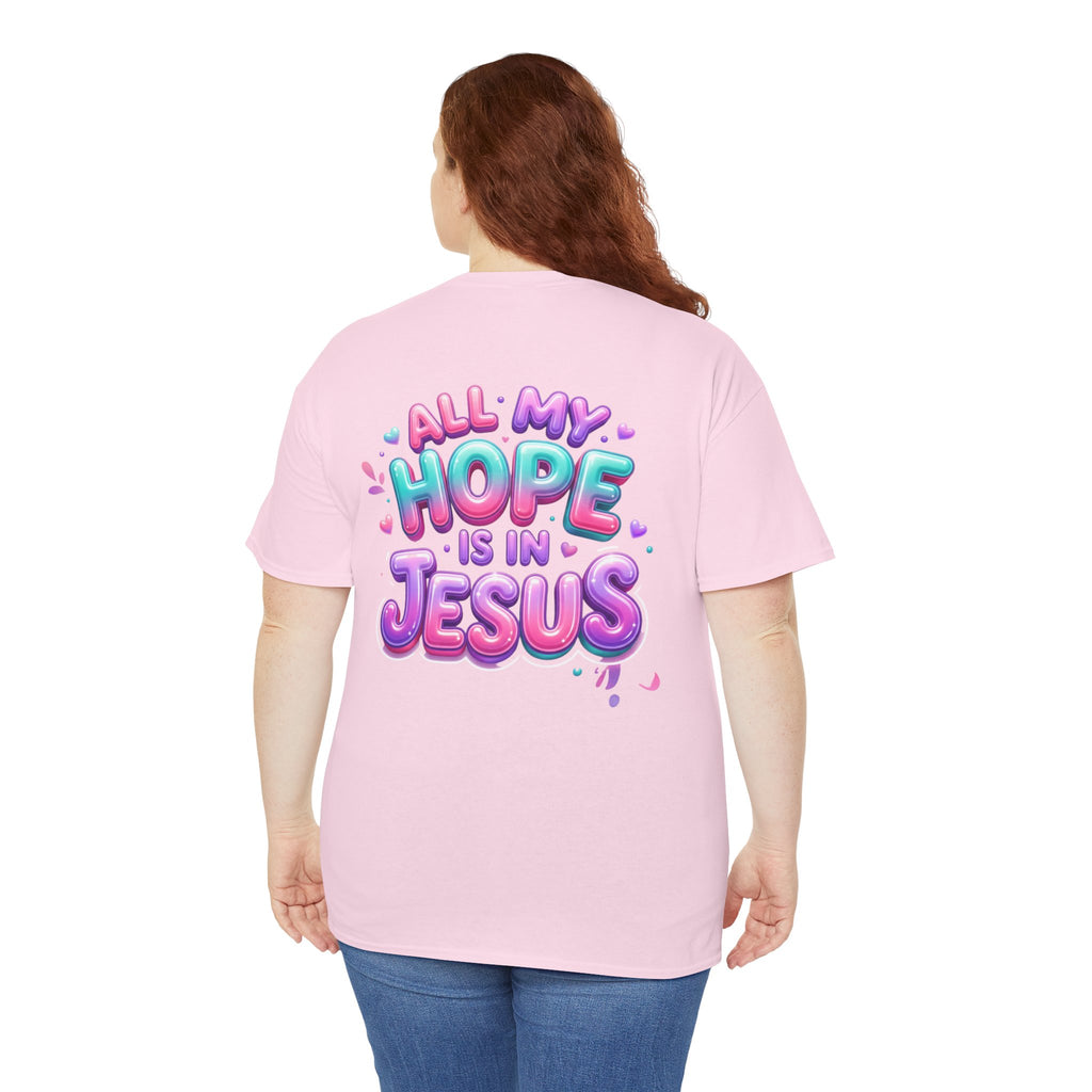 Christian T-Shirt — "All My Hope Is In Jesus" Colorful Faith Tee