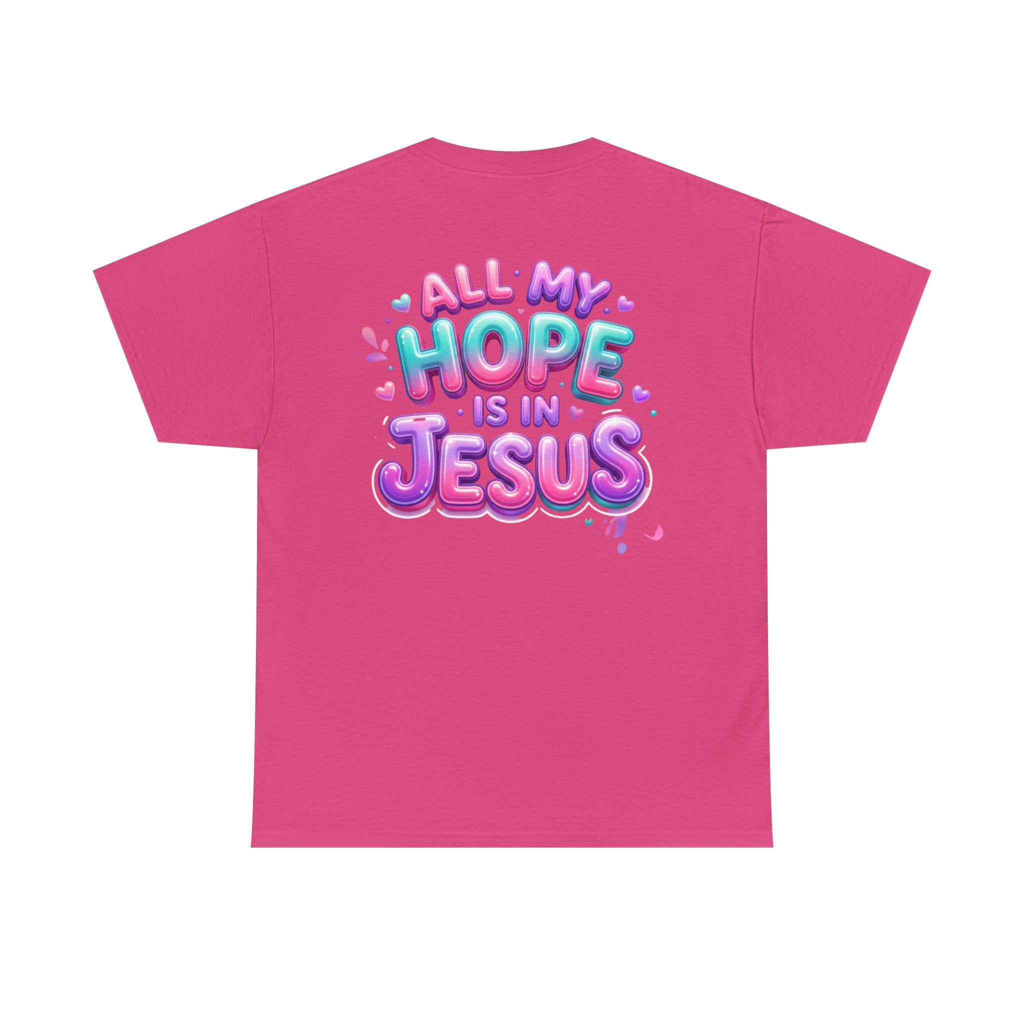 Christian T-Shirt — "All My Hope Is In Jesus" Colorful Faith Tee