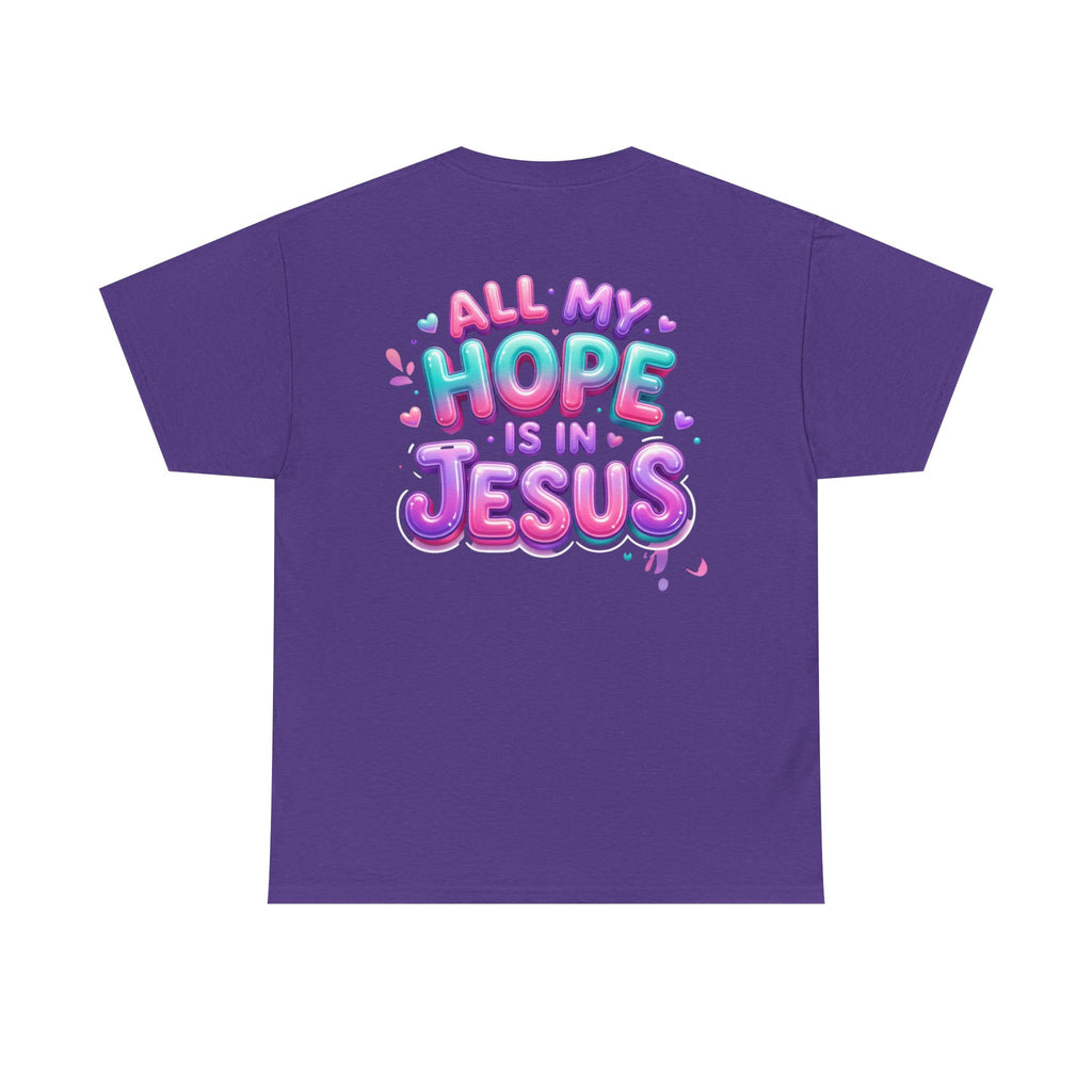 Christian T-Shirt — "All My Hope Is In Jesus" Colorful Faith Tee