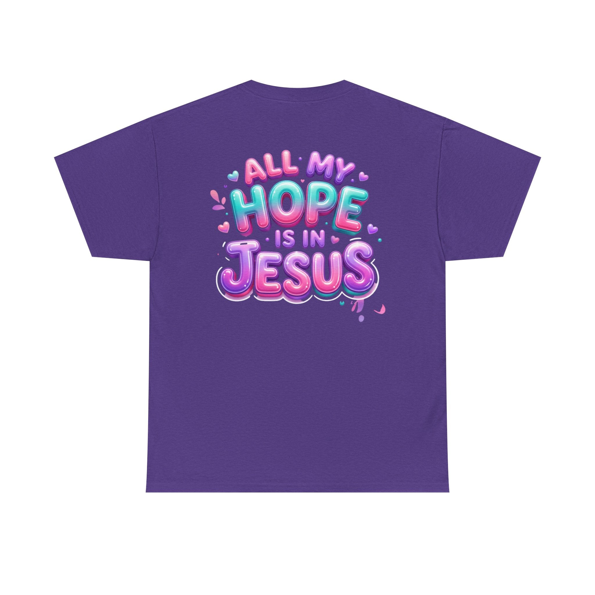 Christian T-Shirt — "All My Hope Is In Jesus" Colorful Faith Tee