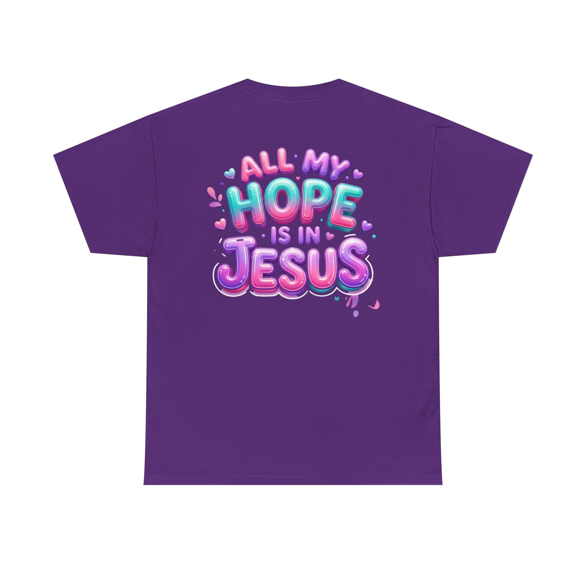Christian T-Shirt — "All My Hope Is In Jesus" Colorful Faith Tee